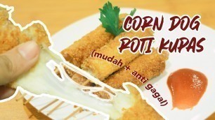 'Resep Membuat Corn Dog dengan Roti Tawar Kupas, Pas Untuk Cemilan Sore!'