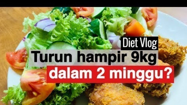 '#2 #DietVlog Malaysia:  Siapa kata diet tanpa sebarang excercise tak boleh turun berat?'