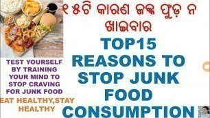 'TOP 15 REASONS TO STOP CONSUMING JUNK FOODS,SIDE EFFECTS OF JUNK FOODS,ODIA,ODIA HEALTH TIPS, VARKHA'