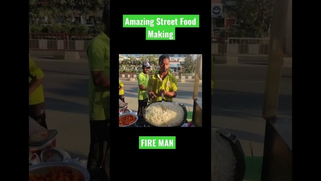 'FIRE MAN AMAZING STREET FOOD MAKING #shorts #viral'