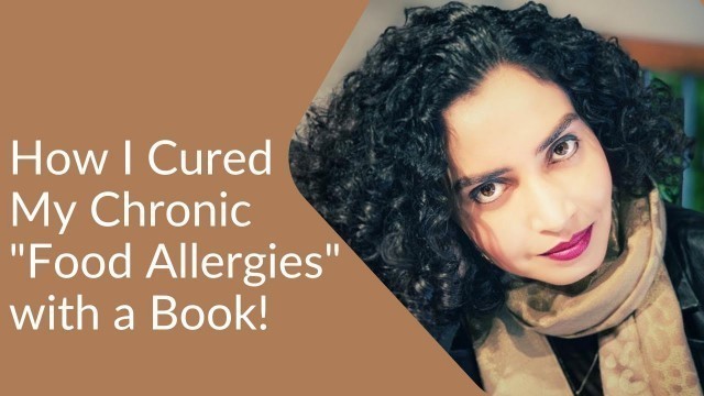 'How I cured my food allergies with a book'