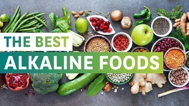 'The Best Alkaline Foods and their Health Benefits'