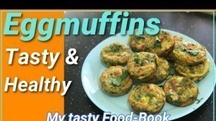 'Eggmuffins | Tasty and delicious by MY TASTY FOOD-BOOK RECIPES'