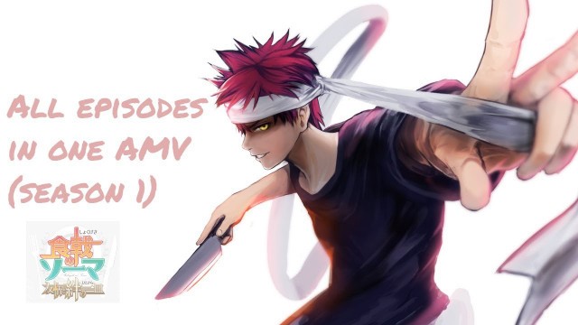 'Shokugeki No Soma [AMV] \"Don\'t Get In My Way\" HD'