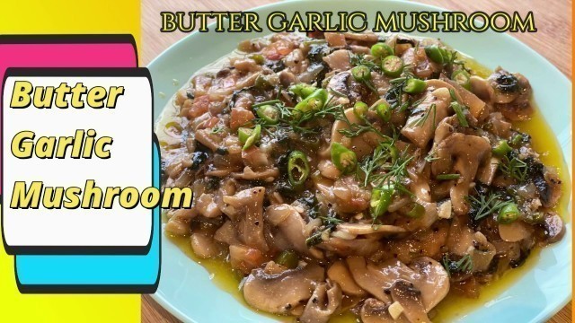 'Butter Garlic Mushrooms | Easy, quick and tasty by MY TASTY FOOD-BOOK RECIPES.'