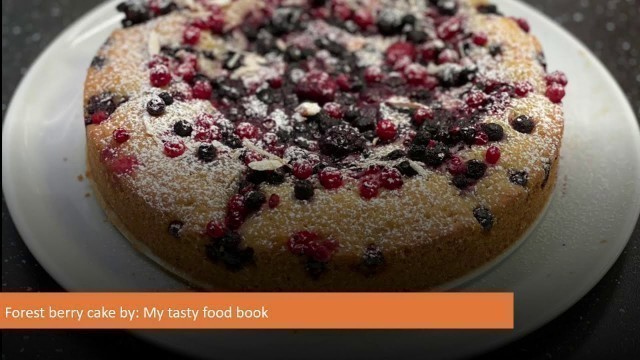 'Forrest Berry Cake | MY TASTY FOOD-BOOK RECIPES, Like and Subscribe for more :-)'