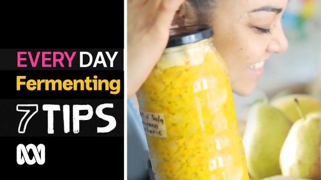 'How to ferment food at home | 7 Everyday Tips | ABC Australia'