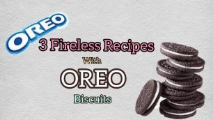 '3 Oreo Biscuit Fireless Cooking Recipes For School Competition | No Fire Cooking Recipes by FooD HuT'