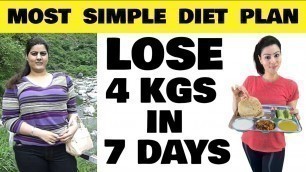 'Simple Diet Plan For FAST Weight Loss - Lose 4 Kgs In 7 Days'