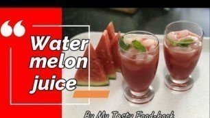 'Fresh Watermalon Juice | MY TASTY FOOD-BOOK RECIPES | Like and Subscribe for more :-)'