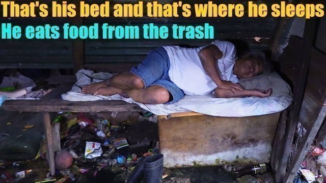 'The Poor and Old Filipino Man Who Eats FOOD from the TRASH. Living in Poverty in Manila Philippines'