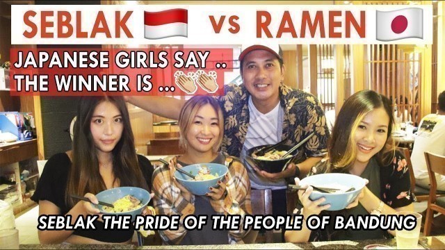 'SEBLAK BANDUNG VS RAMEN (JAPAN) | BATTLE INDONESIAN FOOD VS JAPANESE FOOD 