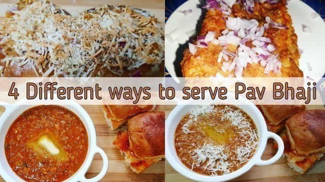 '4 Different ways to serve Pav Bhaji | Masala Pav | Stuffed Bhaji Pav | Lockdown Recipe | Bombay food'