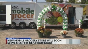 'New mobile grocery store to serve Memphis food deserts'