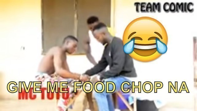 'GIVE ME FOOD CHOP NA (COMEDY SKIT) (FUNNY VIDEOS) - Latest 2018 Nigerian Comedy| Comedy Skits|Comedy'