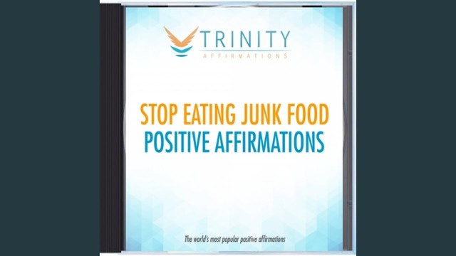 'Stop Eating Junk Food Future Affirmations'