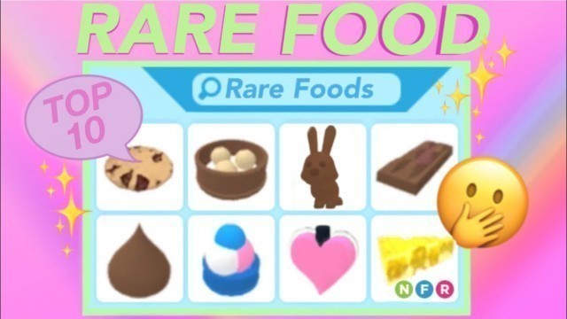 'Top 10 RAREST foods in Roblox Adopt me!'