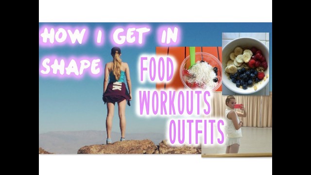 'Get Fit With Me - Food, Workouts, & Outfits'