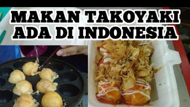 'IDE JUALAN TAKOYAKI DI BANYUWANGI BERASA MAKAN DI JEPANG || FOOD & TRAVELING - INDONESIA STREET FOOD'