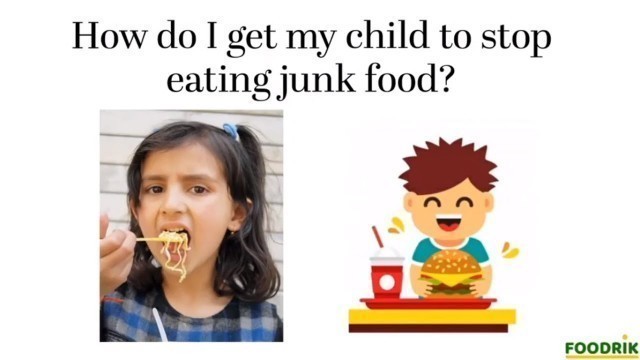 'How To Stop Eating Junk Food? Stop Children From Eating Junk Food.'