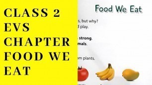 'CLASS 2 EVS CHAPTER 4 FOOD WE EAT'