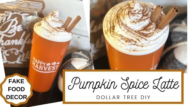 'Dollar Tree DIY | Pumpkin Spice Latte Decor | Fake Food | Make With Me!'