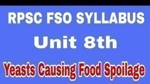 'RPSC SYLLABUS UNIT 8//food safety officer// yeast spoiled food'