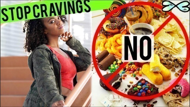 'How to STOP Craving JUNK food'