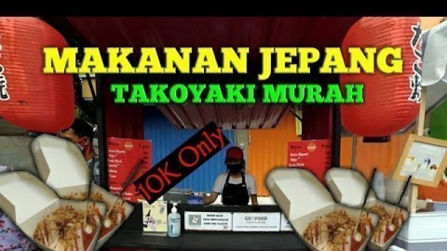 'MAKANAN TAKOYAKI JEPANG MURAH | Street Food Indonesia'