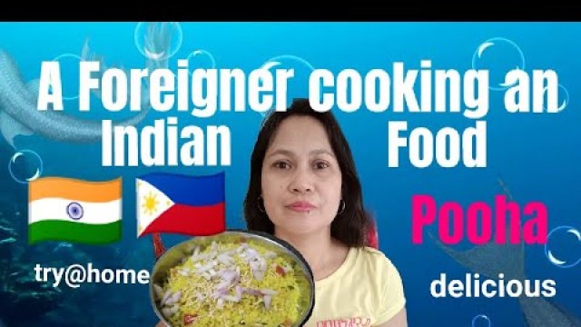 'How to make Pooha/A foreigner cooking an Indian food'