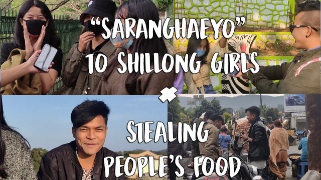 '\"Saranghaeyo\" To Shillong Girls + Stealing People\'s Food PRANKS ft. @Bad Bhoi Danny | Northeast'