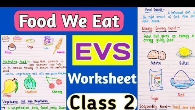 'Class 2 EVS Worksheet । EVS Worksheet for Class 2 । Chapter - 3 ।। Food We Eat ।।'