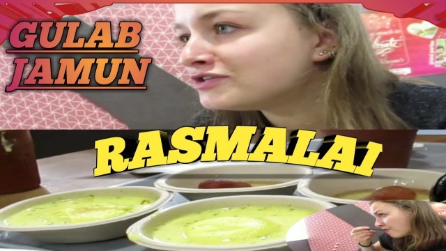 'Foreigners Try Rasmalai only in India'