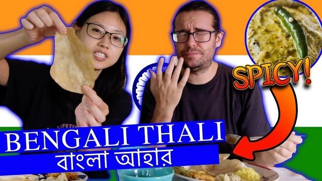 'BENGALI FOOD | Foreigners try Indian Food | West Bengal ( Kolkata) Thali'