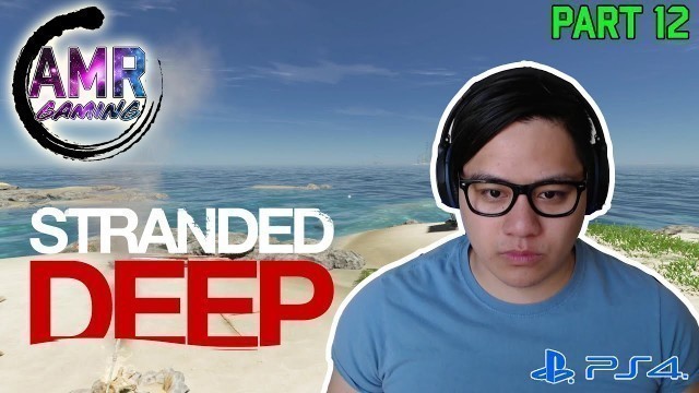 'Stranded Deep | Part 12 | Spoiled Food | PS4 Gameplay'