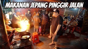 'SIAPA YANG NGIRA KALAU MAKANAN PINGGIR JALAN INI, MAKANAN JEPANG!!!'