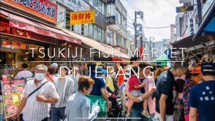 'TSUKIJI FISH MARKET DI JEPANG'