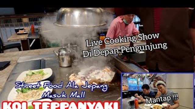 'KOI TEPPANYAKI : STREET FOOD ALA JEPANG DI DALAM MALL'