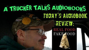 'Today\'s Audiobook Review: Real Food, Fake Food'