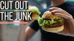 'Soccer Nutrition Tips - How To Stop Eating Junk Food Forever!'