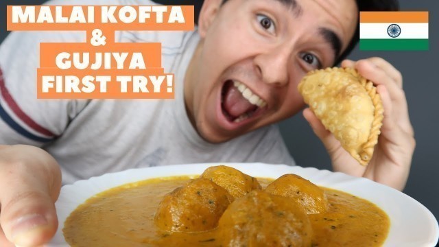 'MEXICAN EATS MALAI KOFTA & GUJIYA FOR THE FIRST TIME 