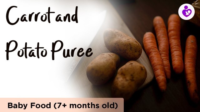 'Carrot potato puree for baby | Baby food | 7 + months old'