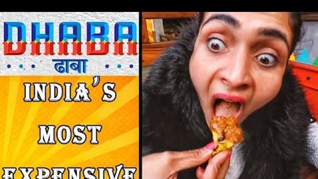 'Most Expensive DHABA in INDIA || Experience Worth It ???'