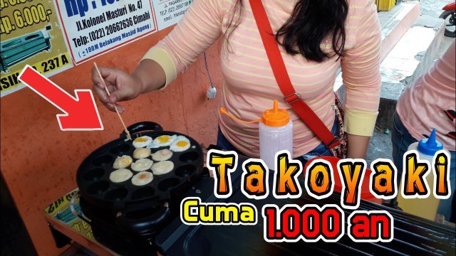 'Murah Banget !! TAKOYAKI Jajanan Khas JEPANG Cuma 1000an - Kuliner Bandung Street Food'