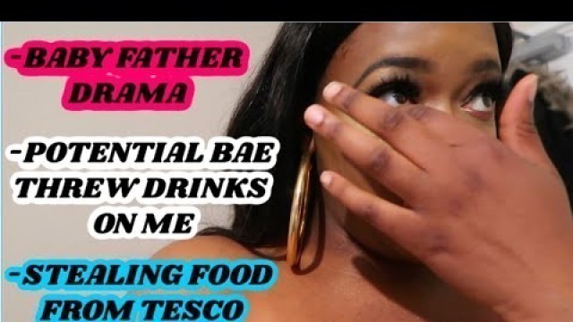 'BABY FATHER DRAMA + POTENTIAL BAE THREW DRINKS ON ME + STEALING FOOD | THE LIFE OF VICKSSTYLES 24'