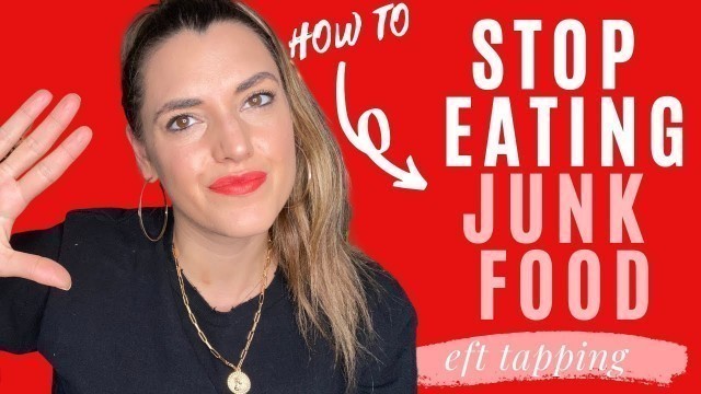 'How To Stop Junk Food Cravings (And Lose Weight) With EFT Tapping'