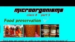 'MICROORGANISMS - how microbes spoil our food ? | food preservation | class 8| PART 5 |'