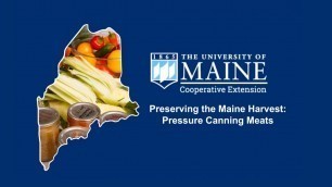 'Preserving the Maine Harvest: Pressure Canning Meats'