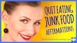 '✔ Quit Eating Junk Food Affirmations - Extremely POWERFUL ★★★★★'