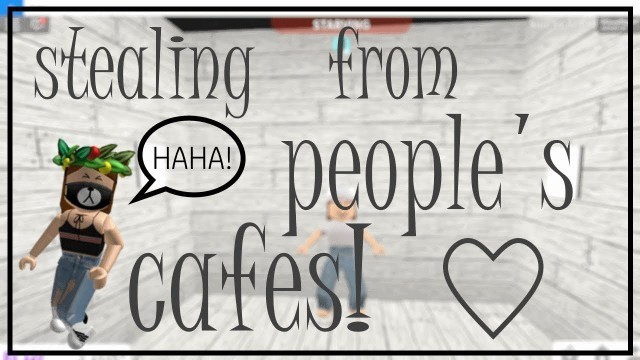 'Stealing From People\'s Cafes On Bloxburg!! ♡'